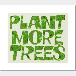 Plant More Trees / Climate Change Typography Apparel Posters and Art